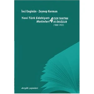 Yeni Türk Edebiyatı Metinleri 4: Eser Tanıtma ve Önsözler - Zeynep Kerman