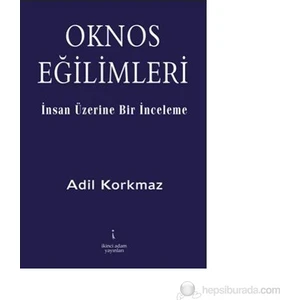 Oknos Eğilimleri-Adil Korkmaz