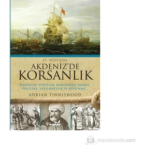 17. Yüzyılda Akdenizde Korsanlık - Adrian Tinniswood