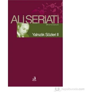 Yalnızlık Sözleri 2-Ali Şeriati
