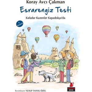 Esrarengiz Testi - Kafadar Kuzenler Kapadokya’Da-Koray Avcı Çakman