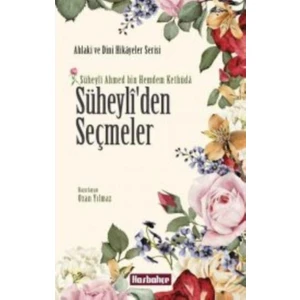 Has Bahçe Süheyli'den Seçmeler
