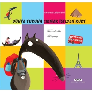 Dünya Turuna Çıkmak İsteyen Kurt - Orianne Lallemand