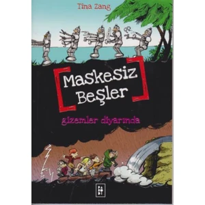 Maskesiz Beşler Serisi 4. Kitap: Maskesiz Beşler 4 : Gizemler Diyarında - Tina Zang