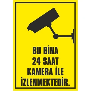 Bu Bina 24 Saat Kamera İle İzlenmektedir - İş Güvenliği Levhası ( 50x70 cm PVC MALZEME )