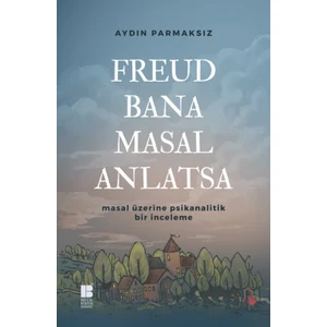 Freud Bana Masal Anlatsa - Aydın Parmaksız