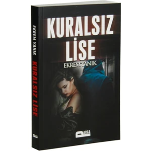 Kuralsız Lise - Ekrem Yanık