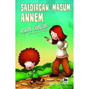 Saldırgan Masum Annem