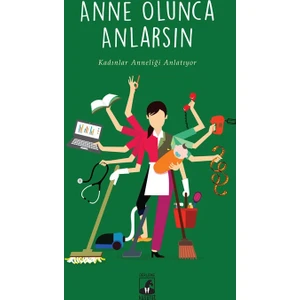 Anne Olunca Anlarsın - Büşra Hacısalihoğlu