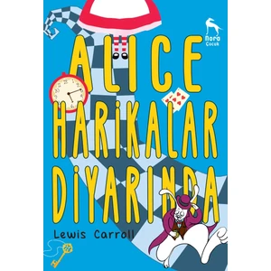 Alice Harikalar Diyarında - Lewis Carroll