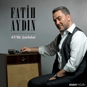 Fatih Aydın - 45'lik Şarkılar (CD)
