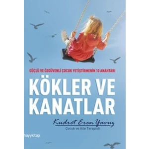 Kökler Ve Kanatlar