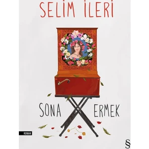 Sona Ermek - Selim İleri