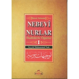 Davet Yolunda Nebevi Nurlar 1 - Hadislerle Öğütler