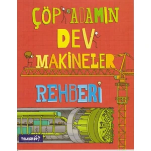Çöp Adamın Dev Makineler Rehberi - John Farndon