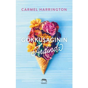 Gökkuşağının Ardında - Carmel Harrington