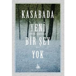 Kasabada Yeni Bir Şey Yok