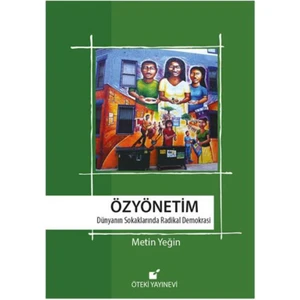 Özyönetim:Dünyanın Sokaklarında Radikal Demokrasi
