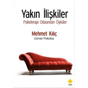 Yakın İlişkiler:Psikoterapi Odasından Öyküler