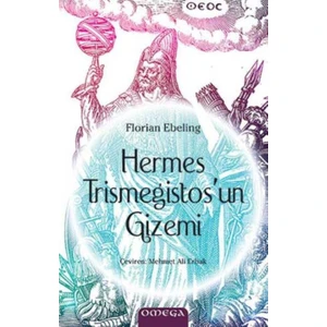 Hermes Trismegistos'Un Gizemi