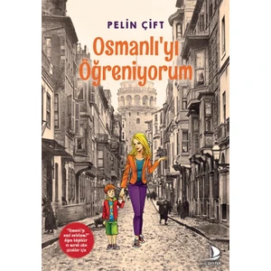 Osmanlı’yı Öğreniyorum - Pelin Çift