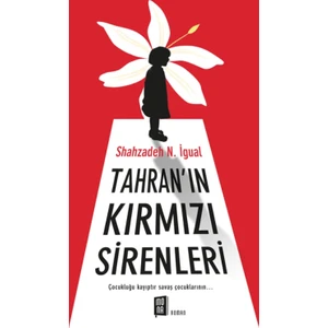 Tahran’ın Kırmızı Sirenleri - Shahzadeh N. İgual