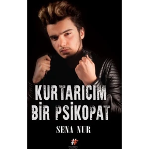Kurtarıcım Bir Psikopat(Ciltli) - Sena Nur