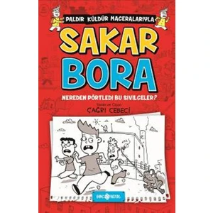 Nereden Pörtledi Bu Sivilceler: Sakar Bora 1