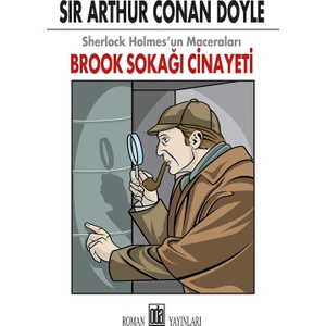 Sherlock Holmes’un Maceraları : Brook Sokağı Cinayeti - Sir Arthur Conan Doyle
