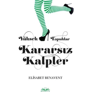 Yüksek Topuklar Kararsız Kalpler