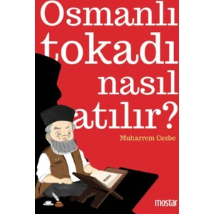 Osmanlı Tokadı Nasıl Atılır