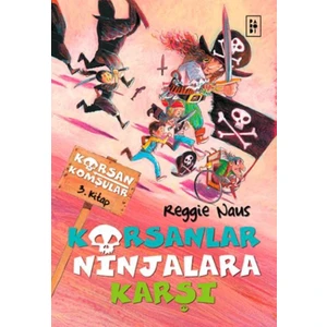 Korsan Komşular  3 :Korsanlar Ninjalara Karşı - Reggie Naus