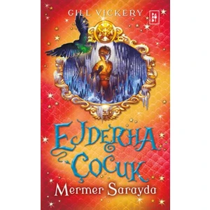 Ejderha Çocuk Serisi 3 : Mermer Sarayda - Gill Vickery