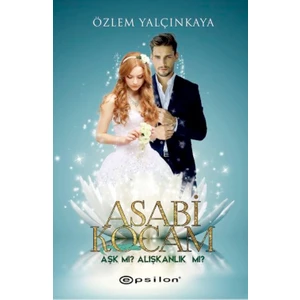 Asabi Kocam - Özlem Yalçınkaya