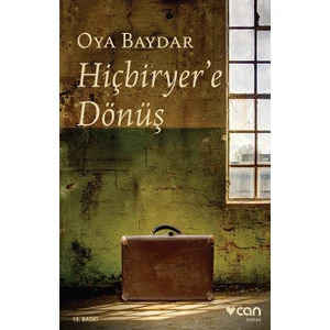 Hiçbiryere Dönüş - Oya Baydar