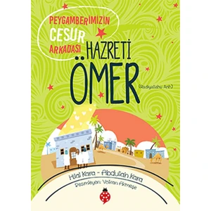 Hazreti Ömer - Peygamberimizin Cesur Arkadaşı