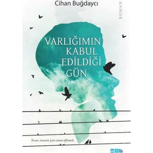 Varlığımın Kabul Edildiği Gün