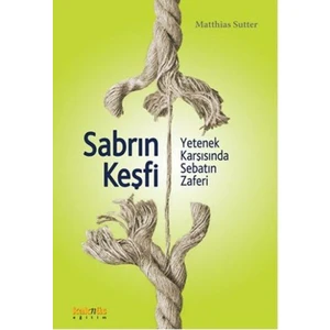 Sabrın Keşfi:Yetenek Karşısında Sebatın Zaferi