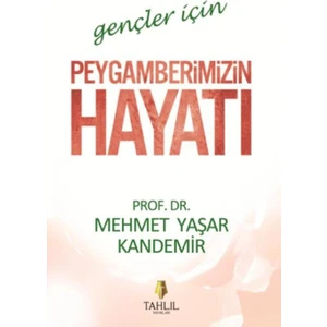 Gençler İçin Peygamberimizin Hayatı