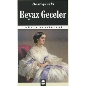 Beyaz Geceler - Fyodor Mihayloviç Dostoyevski