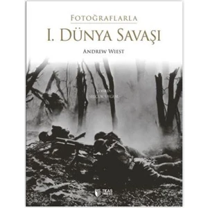 Fotoğraflarla I. Dünya Savaşı
