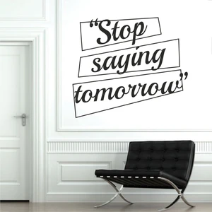Hepsi Duvar Step Saying Tomorrow Duvar Sticker