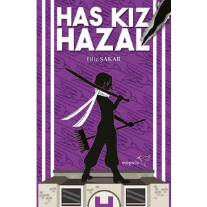 Has Kız Hazal (Ciltli) - Filiz Şakar