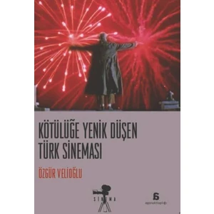 Kötülüğe Yenik Düşen Türk Sineması