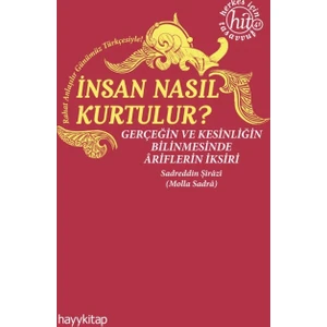 İnsan Nasıl Kurtulur?