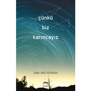 Çünkü Biz Karıncayız - Ciltli  - Shaun David Hutchinson