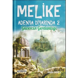 Melike Adenya Diyarında  2 & Güvercin Gerdanlığı