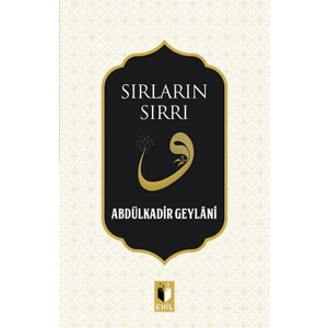 Sırların Sırrı - Abdulkadir Geylani