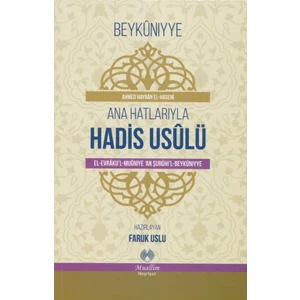 Ana Hatlarıyla Hadis Usulü 
(El-Evraku’L-Muğniye ‘An Şuruhi’L-Beykuniyye)