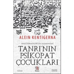 Tanrı'Nın Psikopat Çocukları - Alein Kentigerna